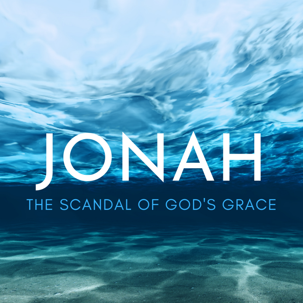 jonah-the-scandal-of-god-s-grace-archives-saco-bay-community-church